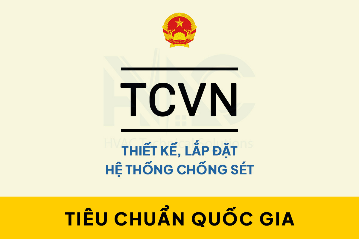 Ti&ecirc;u chuẩn thiết kế lắp đặt hệ thống chống s&eacute;t cho c&aacute;c c&ocirc;ng tr&igrave;nh x&acirc;y dựng